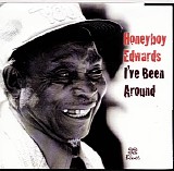 Honeyboy Edwards - I've Been Around