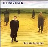 Phil Lesh & Friends - There And Back Again