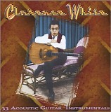 Clarence White - 33 Acoustic Guitar Instrumentals