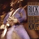 Rick Derringer - Rock And Roll Hoochie Koo: The Best Of Rick Derringer