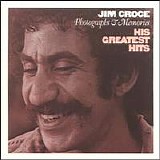 Jim Croce - Photographs & Memories: His Greatest Hits