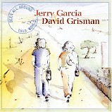 Jerry Garcia & David Grisman - Been All Around This World