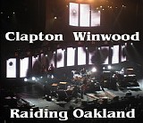 Eric Clapton & Steve Winwood - Raiding Oakland (Remastered by ML13)