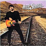 Bob Seger & The Silver Bullet Band - Greatest Hits