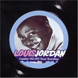 Louis Jordan - Complete 1950 - 1952 Decca Recordings  (2 Disc set)