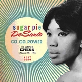 Sugar Pie DeSanto - Go Go Power - The Complete Chess Singles 1961-1966