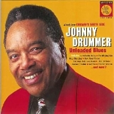 Johnny Drummer - Unleaded Blues