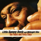 Little Sammy Davis and Midnight Slim - Ten Years and Forty Days