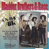 Maddox Brothers & Rose - On The Air:  The 1940s