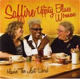 Saffire - the Uppity Blues Women - Havin' The Last Word