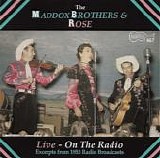 Maddox Brothers & Rose - Live - On The Radio 1953