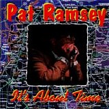 Pat Ramsey - It's About Time