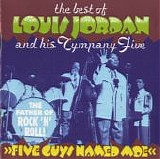 Louis Jordan - The Best of Louis Jordan and his Tympany Five - Five Guys Named Moe