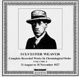 Sylvester Weaver - Complete Recorded Works, Vol 2