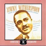 Jimmy Witherspoon - Urban Blues Singing Legend  Disc B - 1947-1948