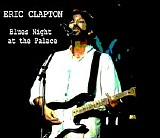 Eric Clapton - Blues Night at the Palace