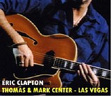 Eric Clapton - Thomas & Mack Center