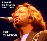 Eric Clapton - I Want To Change The Tone