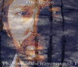 Eric Clapton - Phantom of the Hammermsith