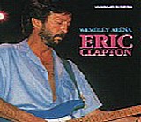 Eric Clapton - Wembley Arena