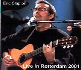 Eric Clapton - Live in Rotterdam