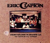 Eric Clapton - From Paradise To Shangri-La