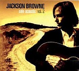 Jackson Browne - Solo Acoustic Vol. 2