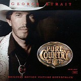 George Strait - Pure Country [Original Motion Picture Soundtrack]