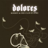 Bohren & der Club of Gore - Dolores