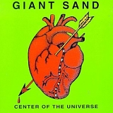 Giant Sand - Center of the Universe