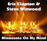 Eric Clapton & Steve Winwood - Minnesota On My Mind