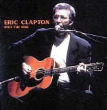 Eric Clapton - Into The Fire Out Of The Black