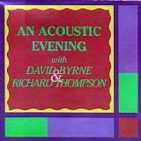 David Byrne & Richard Thompson - An Acoustic Evening