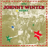 Johnny Winter - The Johnny Winter Story Vol. 1 (1959-1967)