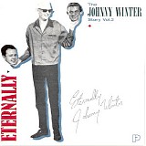 Johnny Winter - The Johnny Winter Story Vol. 2 - Eternally