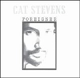 Stevens, Cat - Foreigner