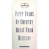 Various artists - Fifty Years of Country Music from Mercury Disc 1