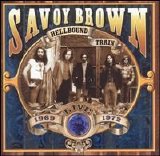 Savoy Brown - Hellbound Train Live: 1969-1972