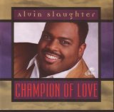 Alvin Slaughter - Champion Of Love
