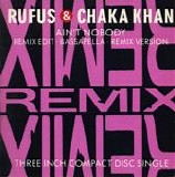 Rufus & Chaka Khan - Ain't Nobody (Remix)