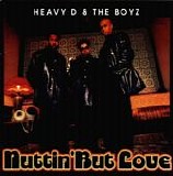 Heavy D & The Boyz - Nuttin' But Love