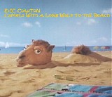 Eric Clapton - Camels With a Long Walk to the Beach