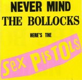 Sex Pistols - Never Mind The Bollocks Here's The Sex Pistols