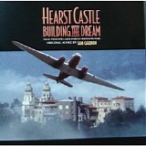 Sam Cardon - Hearst Castle - Building The Dream