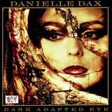 Danielle Dax - Dark Adapted Eye