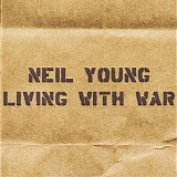 Neil Young - Living With War