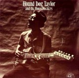 Hound Dog Taylor - Hound Dog Taylor and the Houserockers