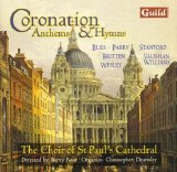 The Choir of St. Paul's Cathedral - Coronation Anthems & Hymns