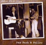 John Phillips - Pay Pack & Follow