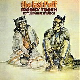 Spooky Tooth - The Last Puff